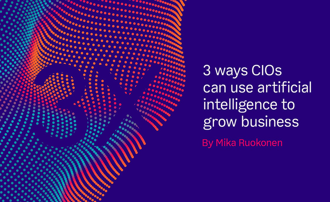 3 ways CIOs can use AI to grow business
