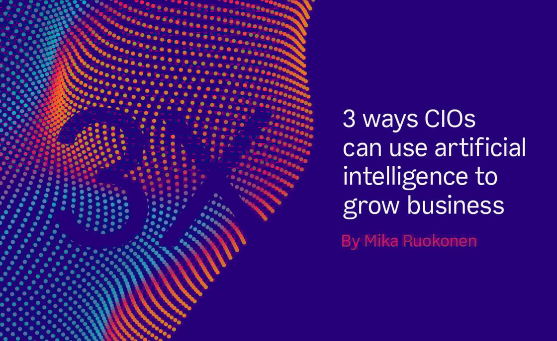 3 ways CIOs can use AI to grow business