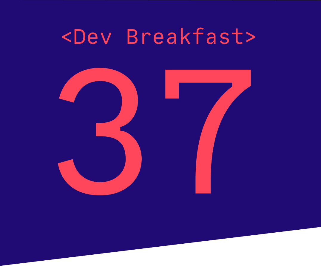 Dev breakfast august 2022