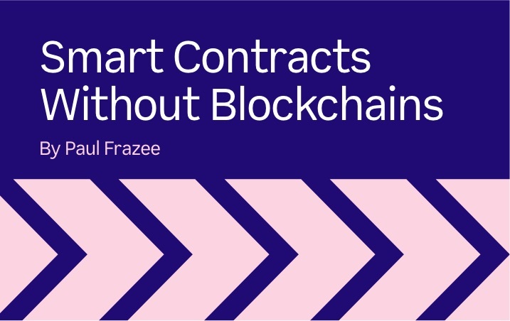 Smart Contracts Without Blockchains