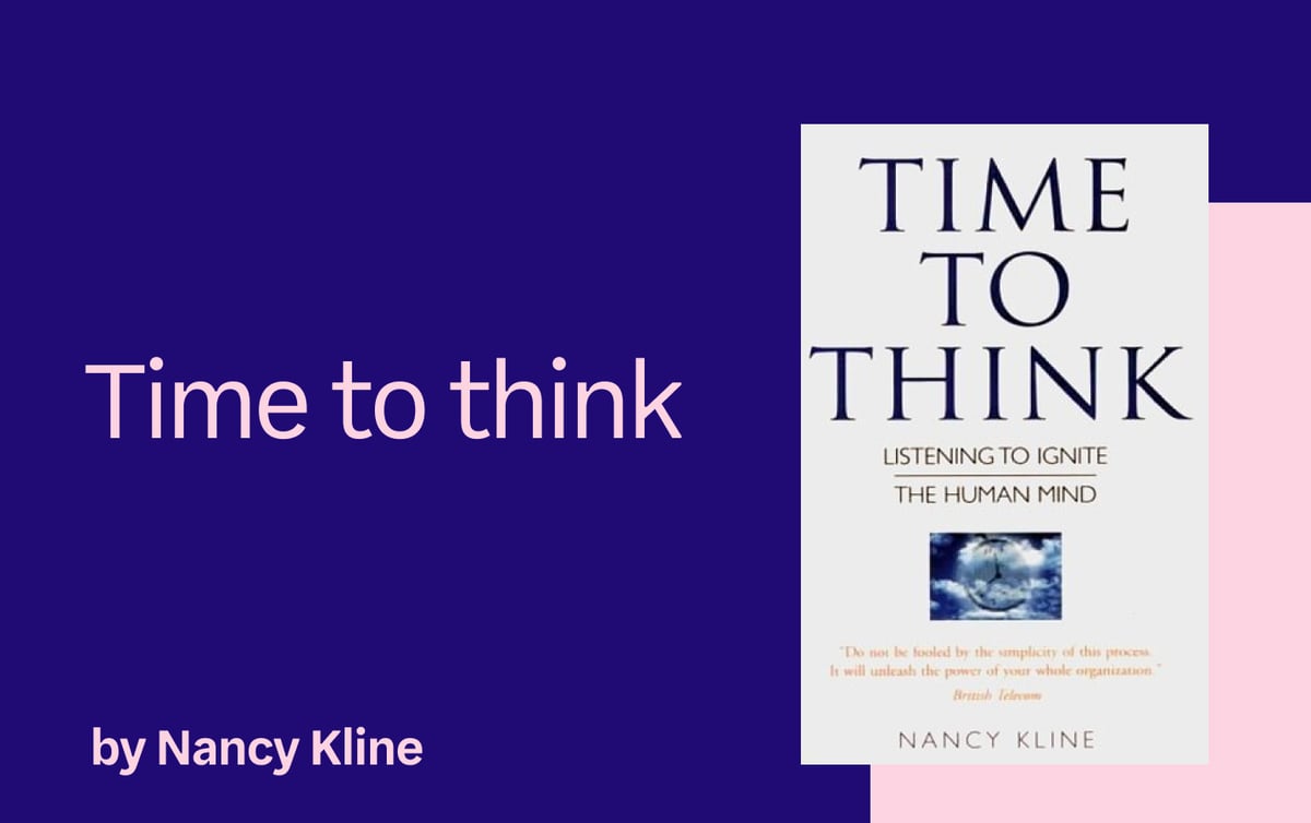 Time to think by Nancy Kline