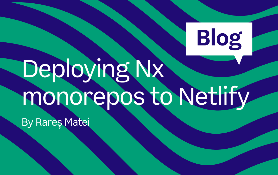 Deploying Nx monorepos to Netlify