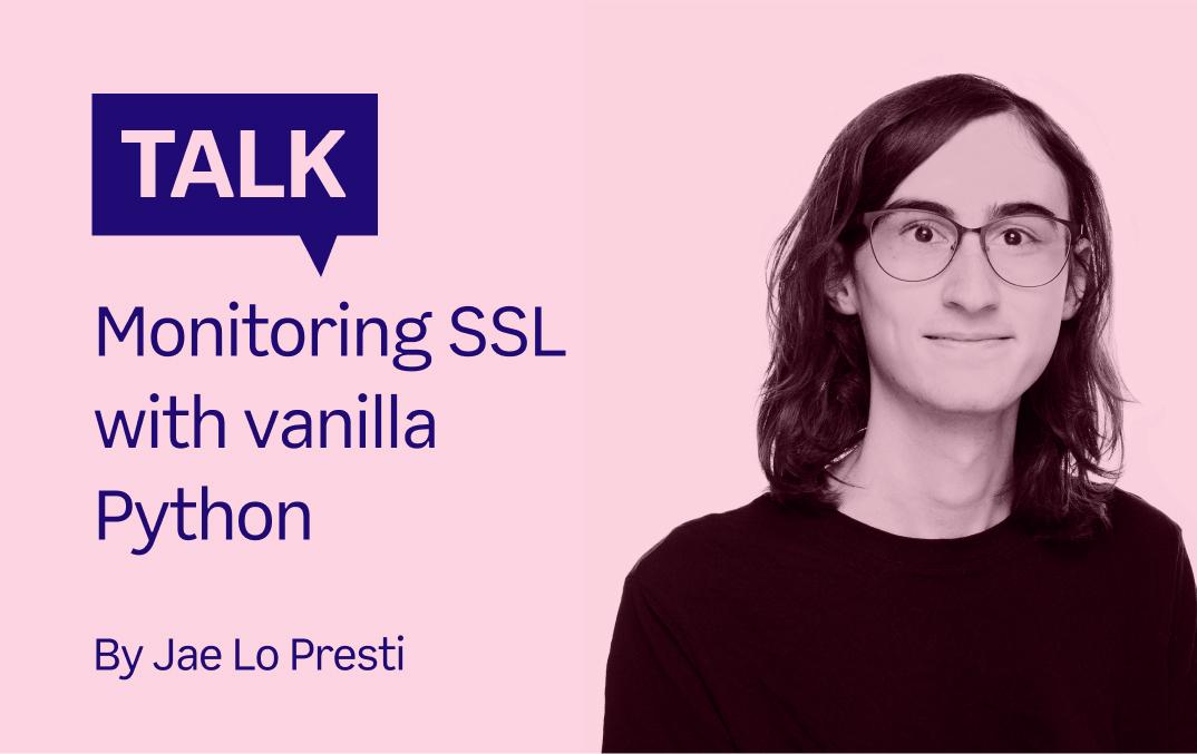 Monitoring SSL with vanilla Python