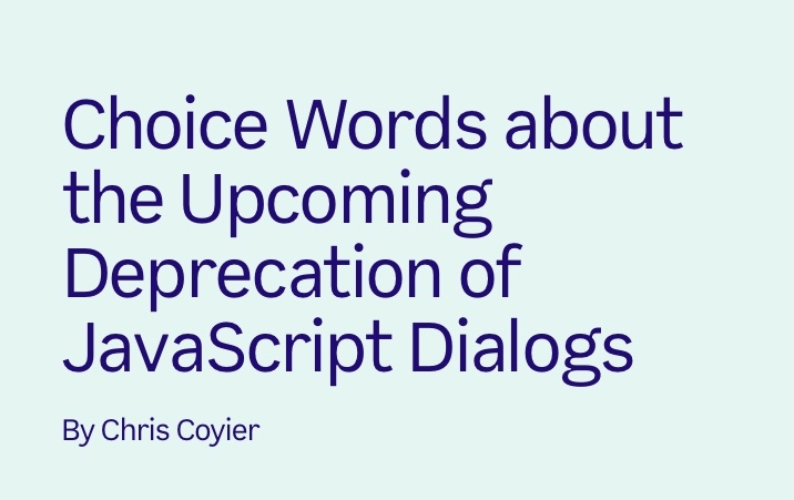 Choice words about the upcoming deprecation of JavaScript dialogs