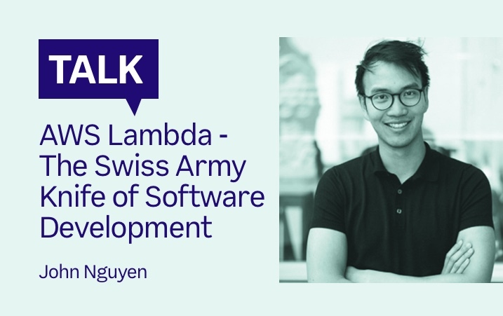 aws lambda-the swiss army knife of software development-john nguyen