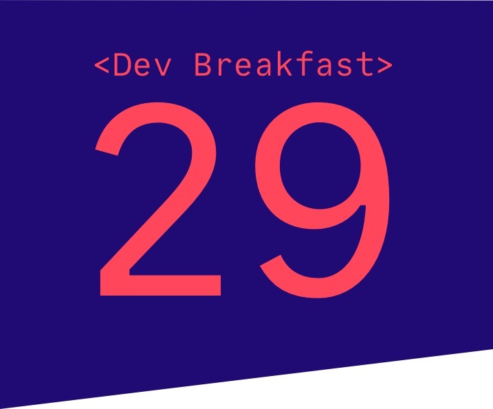 Dev Breakfast December Edition #29