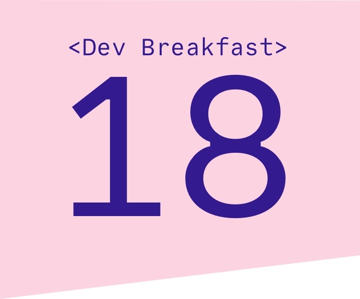 Dev Breakfast Edition #18