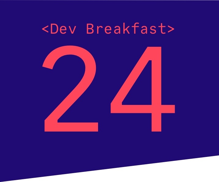 Dev Breakfast Edition #24