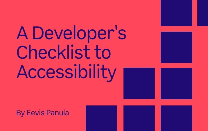 A developer's checklist to accessibility