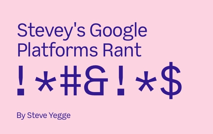 Stevey's Google Platforms Rant