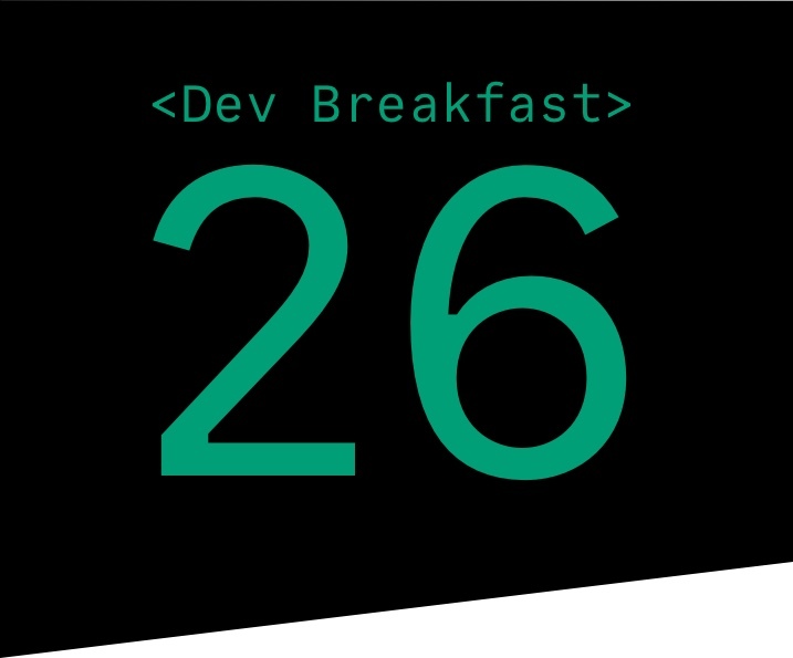 Dev breakfast Edition #26