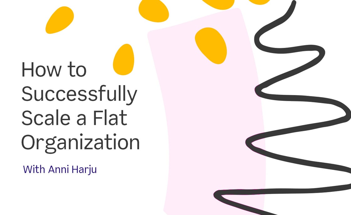 How to successfully scale a flat organization