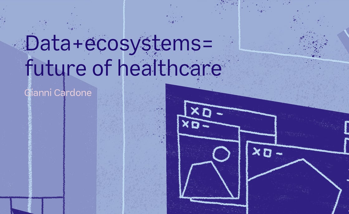 Data + ecosystems = future of healthcare