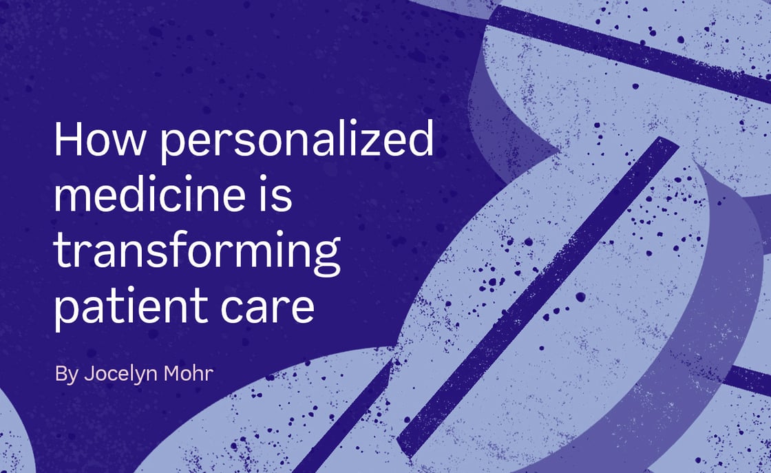 How personalized medicine is transforming patient care