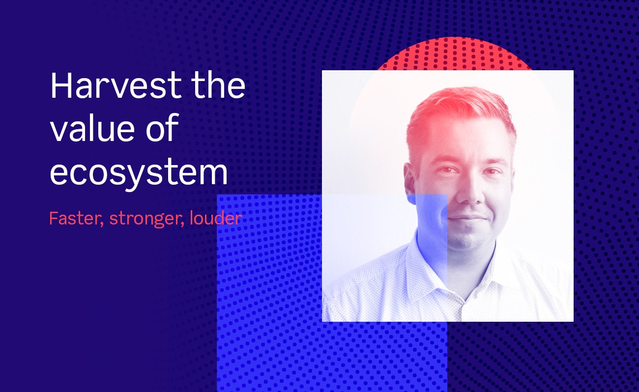 Harvest the value of your ecosystem